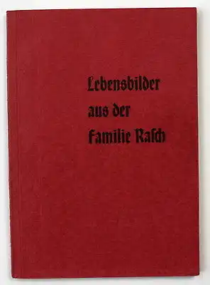 1963 Lebensbilder aus der Familie Rasch Genealogie Celle