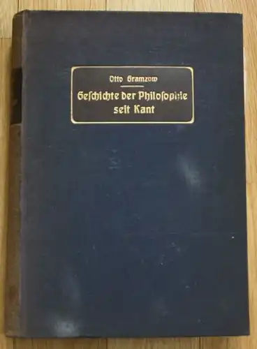 1906 - Geschichte der Philosophie seit Kant Otto Gramzow