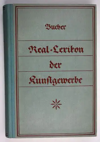 Bruno Bucher Real Lexikon der Kunstgewerbe Faksimile 1884 1981 Kunst