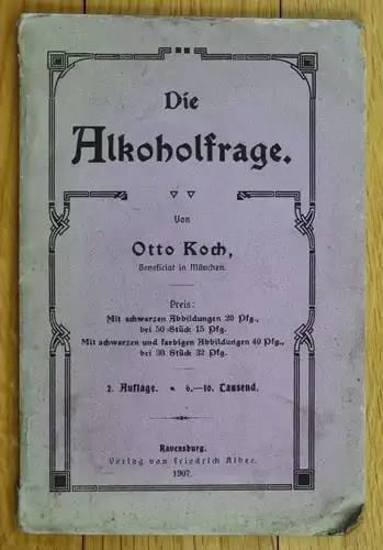 1907 Die Alkoholfrage Otto Koch Schädigung lebenswichtiger Organe durch Alkohol