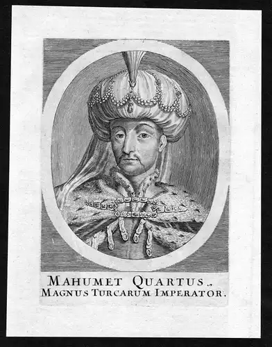 17. Jh. Mahumet Quartus Sultan Turkey Portrait Kupferstich antique print Türkei