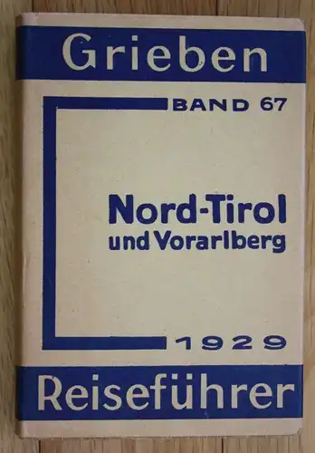1929 Grieben Reiseführer Band 67 Nord Tirol Vorarlberg Angaben für Wintersportle