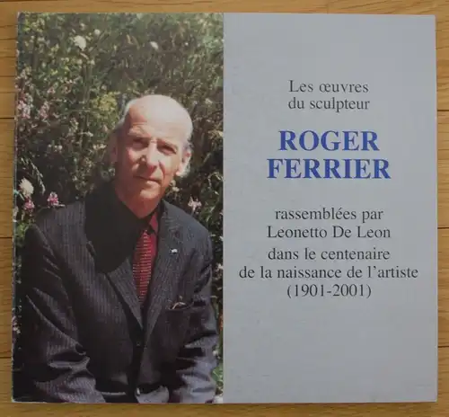 2001 Roger Ferrier Katalog catalogue Leonetto de leon