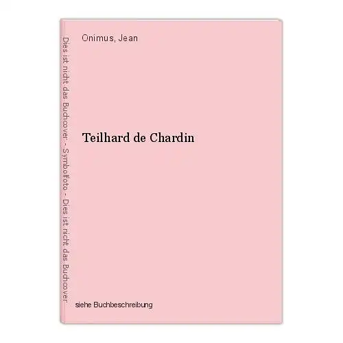 Teilhard de Chardin Onimus, Jean