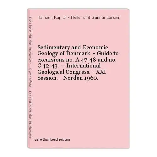 Sedimentary and Economic Geology of Denmark. - Guide to excursions no. A 47-48 a