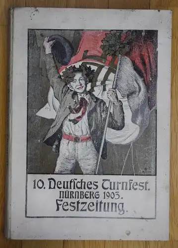 1903 10. Deutsches Turnfest Nürnberg Festzeitung Zeitung Turnen