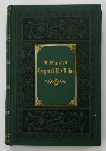 1900 A. Mauer Geographische Bilder Bd. 1 Geographie Landeskunde Volkskunde