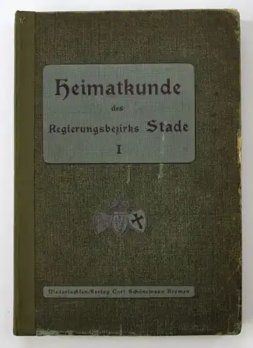 1909 Plettke Heimatkunde des Regierungsbezirks Stade Bd 1 Volkskunde Chronik