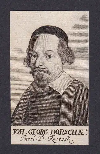 17. Jh. Johann Georg Dorsche / theologian Theologe Rostock Portrait Kupferstich