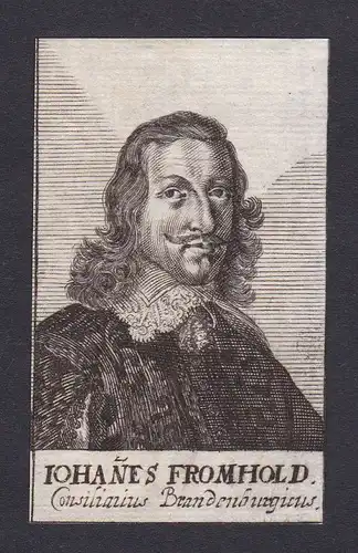 17. Jh. Johann Fromhold / diplomat Staatsmann Brandenburg Portrait Kupferstich
