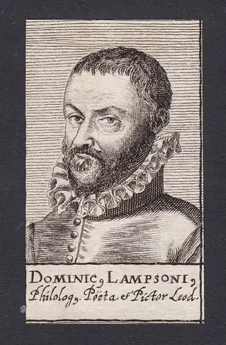 17. Jh. Dominicus Lampsonius / writer poet Humanist Liege Portrait Kupferstich