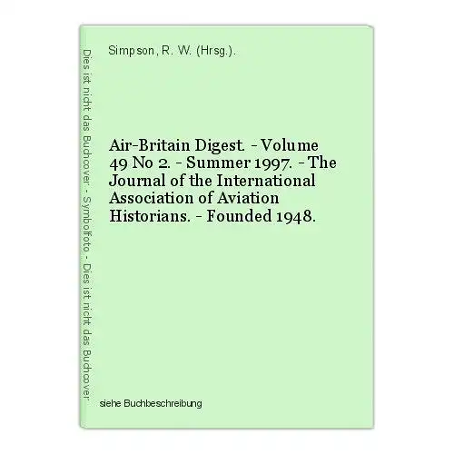 Air-Britain Digest. - Volume 49 No 2. - Summer 1997. - The Journal of the Intern