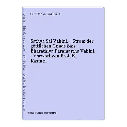 Sathya Sai Vahini. - Strom der göttlichen Gnade Sais - Bharathiya Paramartha Vah