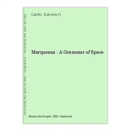 Marquesan : A Grammar of Space Cablitz, Gabriele H.
