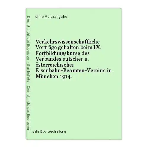 Verkehrswissenschaftliche Vorträge gehalten beim IX. Fortbildungskurse des Verba