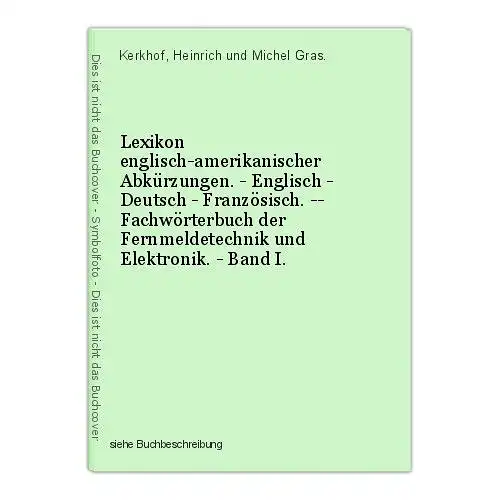 Lexikon englisch-amerikanischer Abkürzungen. - Englisch - Deutsch - Französisch.