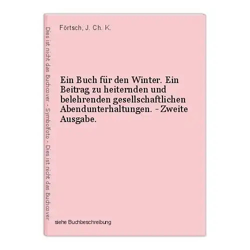 Ein Buch für den Winter. Ein Beitrag zu heiternden und belehrenden gesellschaftl