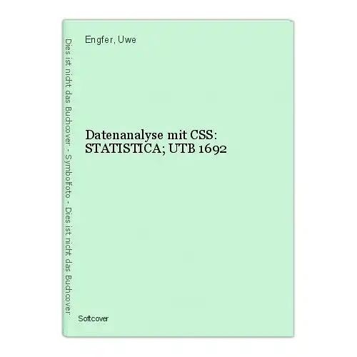 Datenanalyse mit CSS: STATISTICA; UTB 1692 Engfer, Uwe