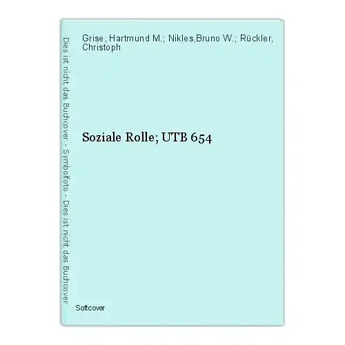 Soziale Rolle; UTB 654 Grise, Hartmund M.; Nikles,Bruno W.; Rückler, Christoph