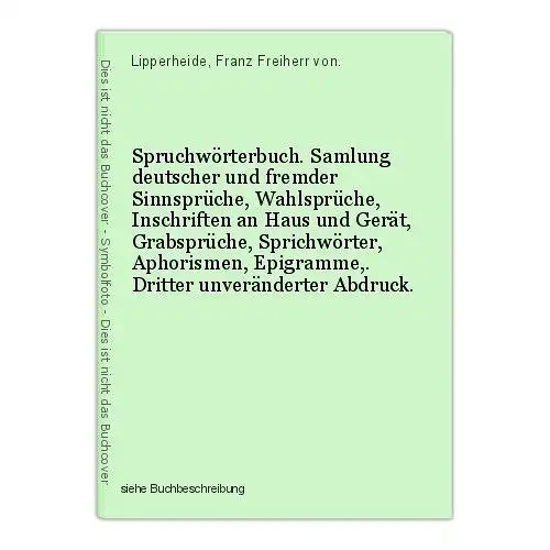 Spruchwörterbuch. Samlung deutscher und fremder Sinnsprüche, Wahlsprüche, Inschr