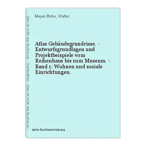 Atlas Gebäudegrundrisse. - Entwurfsgrundlagen und Projektbeispiele vom Reihenhau