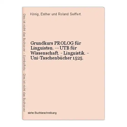 Grundkurs PROLOG für Linguisten. -- UTB für Wissenschaft. - Linguistik. - Uni-Ta