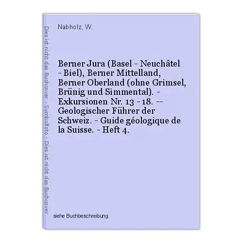 Berner Jura (Basel - Neuchâtel - Biel), Berner Mittelland, Berner Oberland (ohne