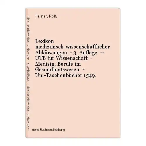 Lexikon medizinisch-wissenschaftlicher Abkürzungen. - 3. Auflage. -- UTB für Wis