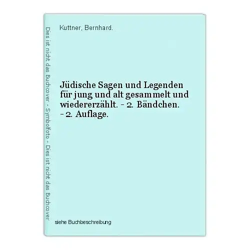 Jüdische Sagen und Legenden für jung und alt gesammelt und wiedererzählt. - 2. B