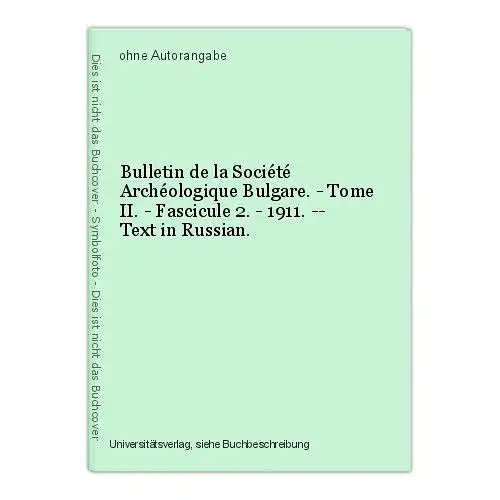 Bulletin de la Société Archéologique Bulgare. - Tome II. - Fascicule 2. - 1911.