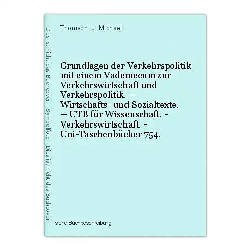 Grundlagen der Verkehrspolitik mit einem Vademecum zur Verkehrswirtschaft und Ve