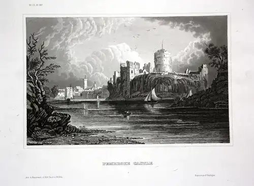 Ca. 1840 Pembroke Castle Wales Ansicht view Stahlstich engraving