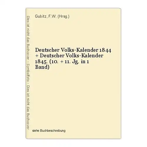 Deutscher Volks-Kalender 1844 + Deutscher Volks-Kalender 1845. (10. + 11. Jg. in