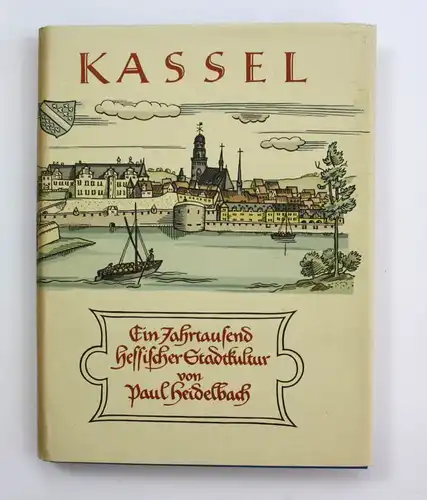 Heidelbach Kassel Ein Jahrtausend Hessischer Stadtkultur 1959 Chronik Geschichte