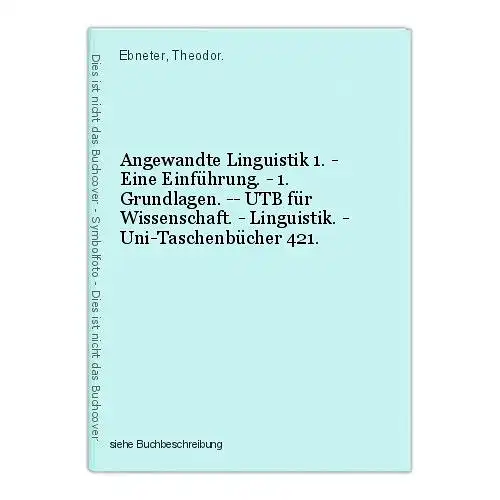Angewandte Linguistik 1. - Eine Einführung. - 1. Grundlagen. -- UTB für Wissensc