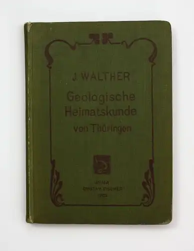 Walther Geologische Heimatskunde von Thüringen 1902 Geologie Landeskunde
