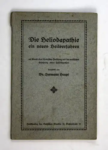 1920 Hermann Haupt Die Heliodapathie, ein neues Heilverfahren Carl Huterscher