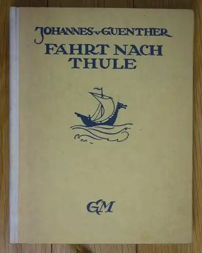 1916 Johannes von Guenther Fahrt nach Thule Gedichte Georg Müller Erste Ausgabe