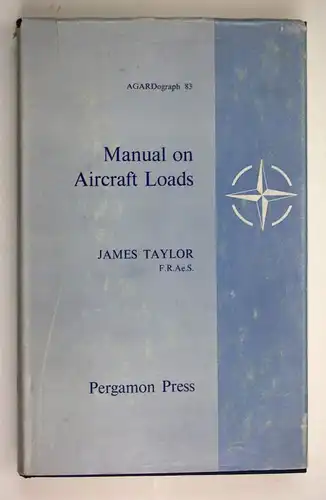 James Taylor Manual on Aircraft Loads First Edition Erstausgabe Flugzeug English