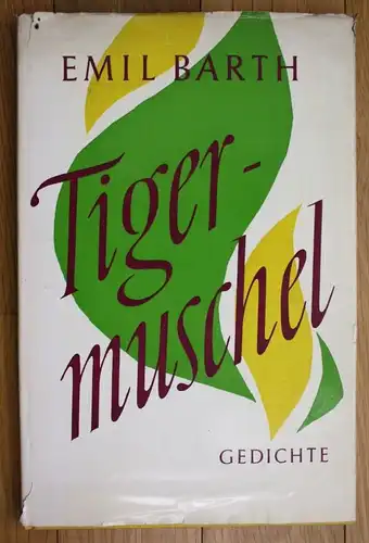 1956 Emil Barth Tigermuschel Gedichte Erste Ausgabe Claasen Verlag Hamburg