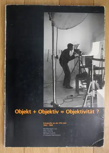 1991 Koenig Objekt Objektiv Objektivität Ulm Fotografie Katalog Ausstellung
