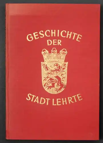 1954 Paul Bode Geschichte der Stadt Lehrte Landeskunde Chronik