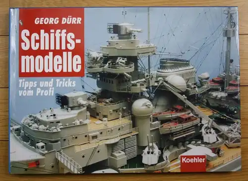 2003 Modellbau Georg Dürr Schiffsmodelle Tipps und Tricks vom Profi