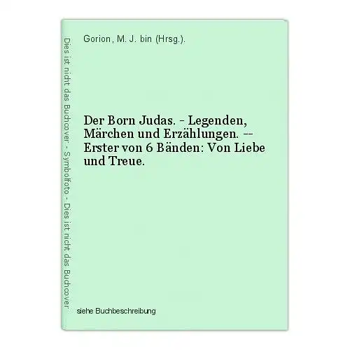 Der Born Judas. - Legenden, Märchen und Erzählungen. -- Erster von 6 Bänden: Von