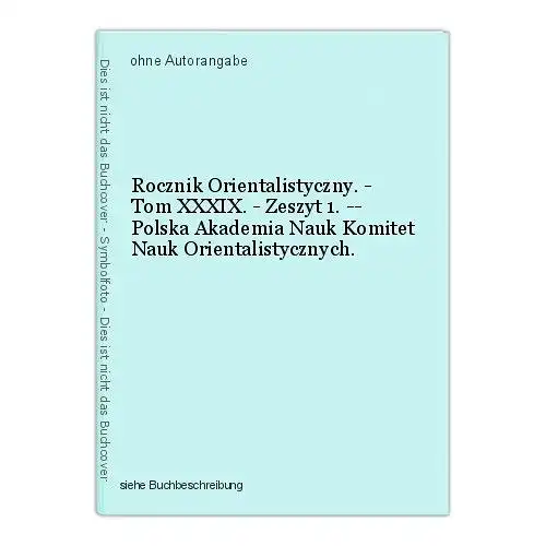 Rocznik Orientalistyczny. - Tom XXXIX. - Zeszyt 1. -- Polska Akademia Nauk Komit