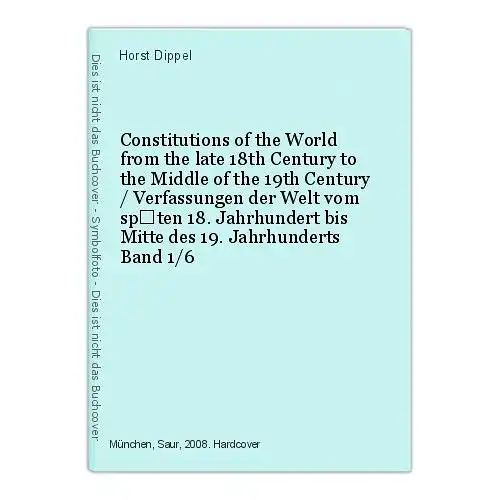 Constitutions of the World from the late 18th Century to the Middle of the 19th