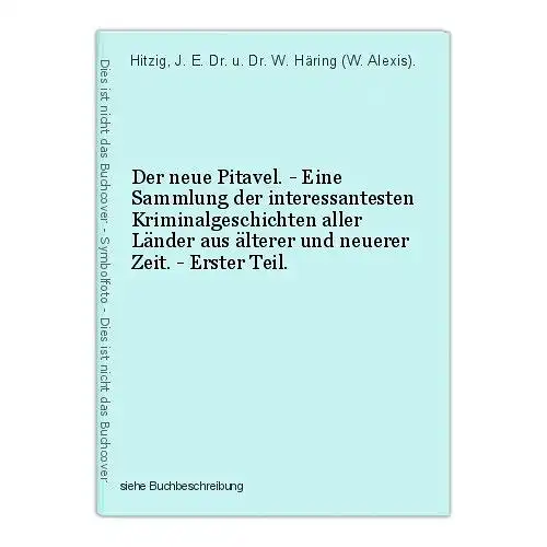 Der neue Pitavel. - Eine Sammlung der interessantesten Kriminalgeschichten aller