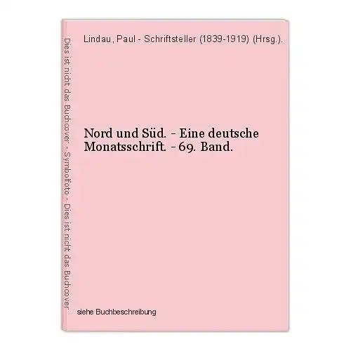 Nord und Süd. - Eine deutsche Monatsschrift. - 69. Band. Lindau, Paul - Schrifts