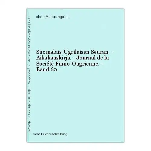 Suomalais-Ugrilaisen Seuran. - Aikakauskirja. - Journal de la Société Finno-Ougr