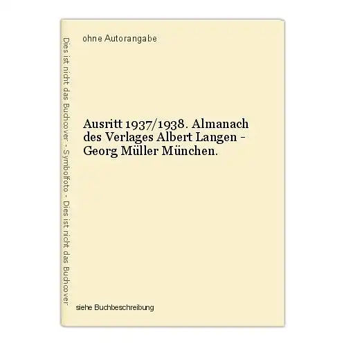 Ausritt 1937/1938. Almanach des Verlages Albert Langen - Georg Müller München.